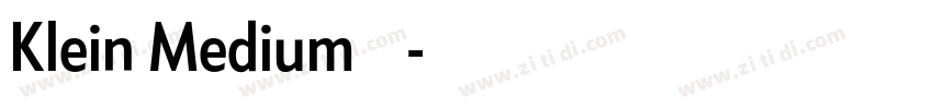 Klein Medium字体下载字体转换